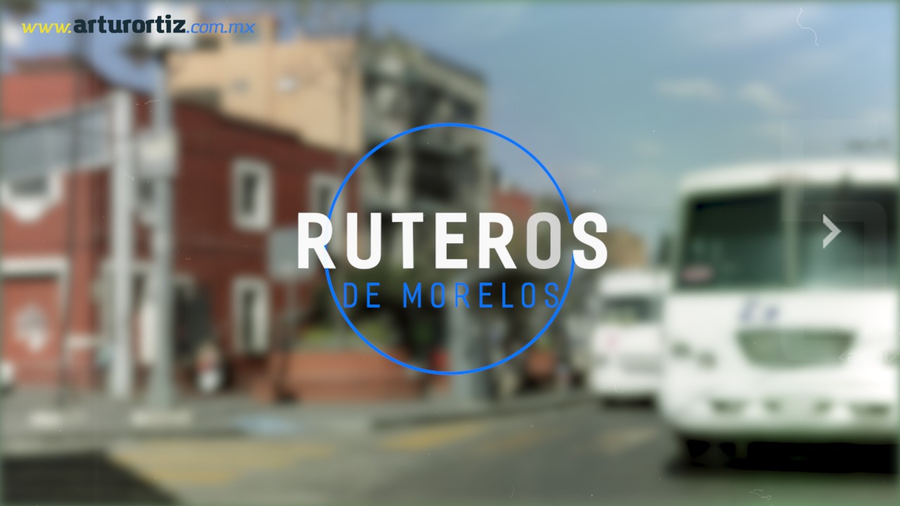 RUTEROS DE CUERNAVACA