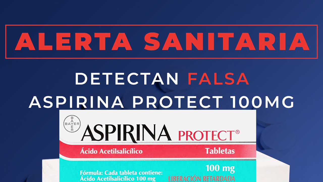 ¡ALERTA POR ASPIRINA PROTECT FALSA!
