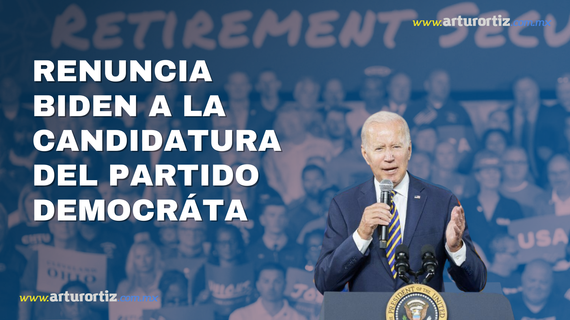 JOE BIDEN ANUNCIA SU RETIRO DE LA CARRERA PRESIDENCIAL