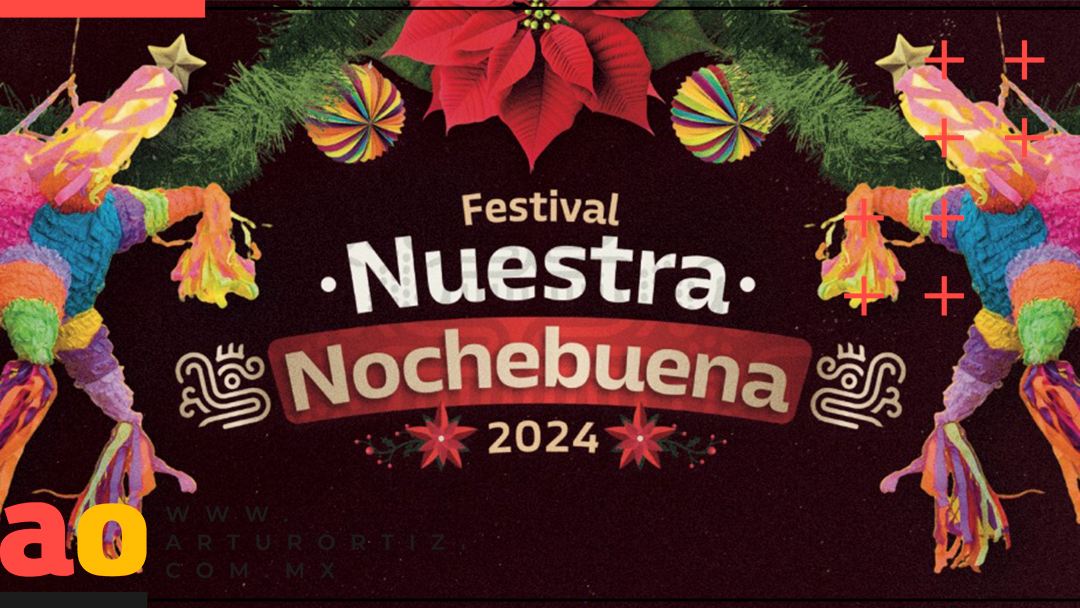 FESTIVAL NUESTRA NOCHEBUENA 2024 EN MORELOS